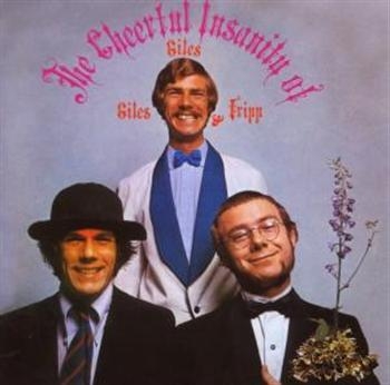 Giles Giles And Fripp - Cheerful Insanity Of Giles Giles & i gruppen CD / Toppsäljare hos Bengans Skivbutik AB (667299)