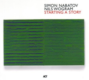 Nabatov Simon / Wogram Nils - Starting A Story i gruppen CD / Jazz hos Bengans Skivbutik AB (667311)