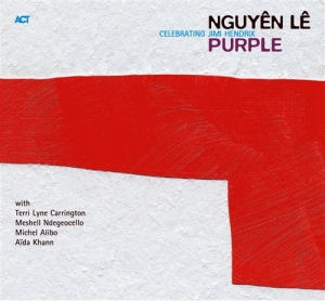 Le Nguyen - Purple - Celebrating Jimi Hendrix i gruppen CD / Jazz hos Bengans Skivbutik AB (667315)