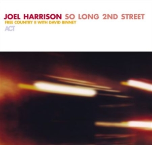 Harrison Joel - So Long 2Nd Street - Free Country I i gruppen CD / Jazz hos Bengans Skivbutik AB (667477)