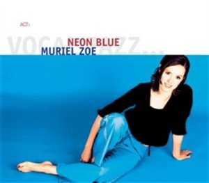 Muriel Zoe - Neon Blue i gruppen CD / Jazz/Blues hos Bengans Skivbutik AB (667480)