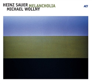 Sauer Heinz / Wollny Michael - Melancholia i gruppen CD / Jazz hos Bengans Skivbutik AB (667484)