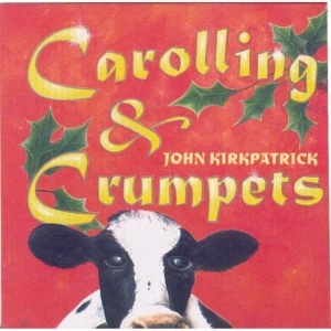 Kirkpatrick John - Carolling And Crumpets i gruppen CD / World Music hos Bengans Skivbutik AB (667759)