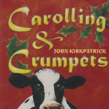 Kirkpatrick John - Carolling And Crumpets i gruppen CD / Toppsäljare hos Bengans Skivbutik AB (667759)