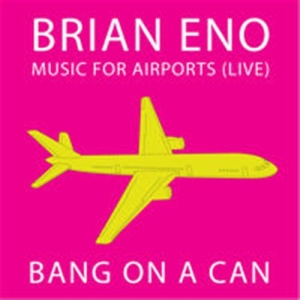 Eno Brian - Music For Airports (Live) i gruppen VI TIPSAR / Lagerrea CD / CD Elektronisk hos Bengans Skivbutik AB (667843)
