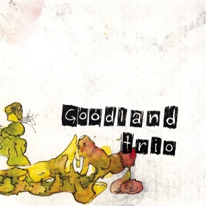 Goodland Trio - Goodland Trio i gruppen CD / Elektroniskt,Svensk Folkmusik hos Bengans Skivbutik AB (668142)