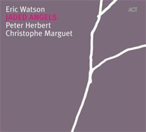 Eric Watson Trio - Jaded Angels i gruppen CD / Jazz/Blues hos Bengans Skivbutik AB (668171)