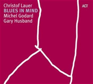 Christof Lauer Trio - Blues In Mind i gruppen CD / CD Jazz hos Bengans Skivbutik AB (668174)