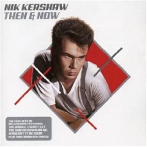 Kershaw Nik - Then & Now i gruppen Minishops / Nik Kershaw hos Bengans Skivbutik AB (668633)