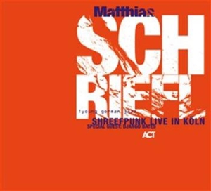 Matthias Schriefl - Shreefpunk Live In Köln i gruppen CD / Jazz/Blues hos Bengans Skivbutik AB (670015)