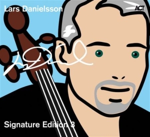 Danielsson Lars - Signature Edition 3 i gruppen CD / Jazz hos Bengans Skivbutik AB (670037)