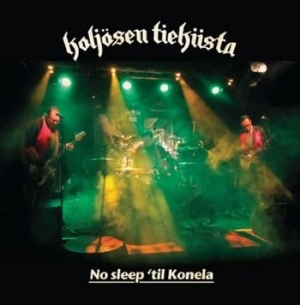 Koljosen Tiekiista - No Sleep 'til Konela i gruppen VI TIPSAR / Lagerrea / CD REA / CD POP hos Bengans Skivbutik AB (670059)