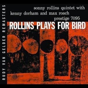 Rollins Sonny - Plays For Bird i gruppen CD / Jazz/Blues hos Bengans Skivbutik AB (670132)
