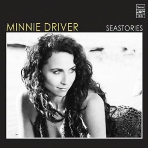 Minnie Driver - Sea Stories i gruppen CD / Pop-Rock hos Bengans Skivbutik AB (670680)