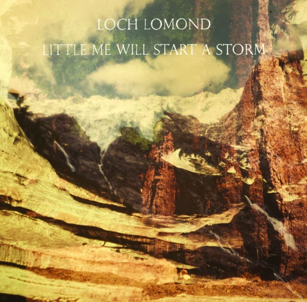 Loch Lomond - Little Me Will Start A Storm i gruppen CD / Toppsäljare hos Bengans Skivbutik AB (671177)