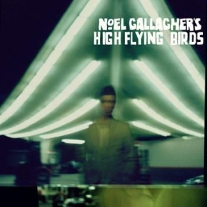 Noel Gallagher's High Flying Birds - Noel Gallagher's High Flying Birds i gruppen CD / Pop-Rock hos Bengans Skivbutik AB (671247)