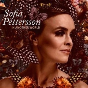 Pettersson Sofia - In Another World i gruppen Externt_Lager / Naxoslager hos Bengans Skivbutik AB (671584)