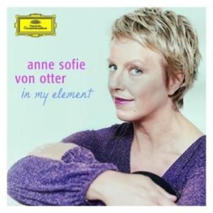 Otter Anne Sofie Von Mezzosopran - In My Element - Portrait Of i gruppen CD / Klassiskt hos Bengans Skivbutik AB (671744)