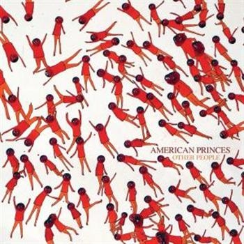 American Princes - Other People i gruppen VI TIPSAR / Klassiska lablar / YepRoc / CD hos Bengans Skivbutik AB (671772)