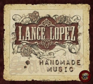 Lopez Lance - Handmade Music i gruppen CD / Rock hos Bengans Skivbutik AB (672297)