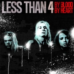 Less Than 4 - By Blood By Heart i gruppen CD / CD Hårdrock hos Bengans Skivbutik AB (672577)