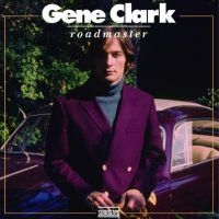 Clark Gene - Roadmaster i gruppen VI TIPSAR / Klassiska lablar / Sundazed / Sundazed CD hos Bengans Skivbutik AB (673055)