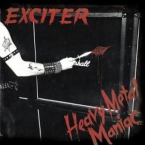 Exciter - Heavy Metal Maniac i gruppen CD / Hårdrock hos Bengans Skivbutik AB (673515)