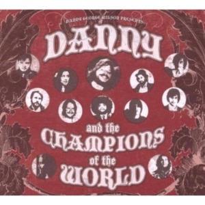 Danny & The Champions Of The World - Danny & The Champions Of The World i gruppen CD / Pop-Rock hos Bengans Skivbutik AB (673638)