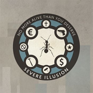 Severe Illusion - No More Alive Than You Deserve i gruppen CD / Pop-Rock,Svensk Musik hos Bengans Skivbutik AB (673697)
