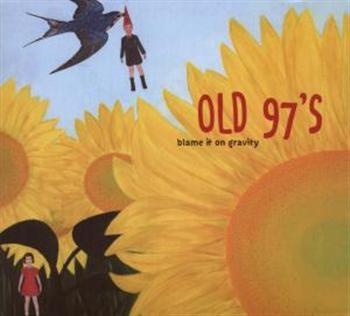 Old 97'S - Blame It On Gravity i gruppen CD / Rock hos Bengans Skivbutik AB (673864)
