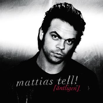 Tell Mattias - Äntligen i gruppen CD / Toppsäljare hos Bengans Skivbutik AB (673939)