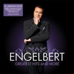 Humperdinck Engelbert - Greatest Hits And More i gruppen CD / Pop hos Bengans Skivbutik AB (674391)