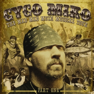 Cyco Miko - Mad Mad Muir Musical Tour i gruppen CD / Pop-Rock hos Bengans Skivbutik AB (674981)