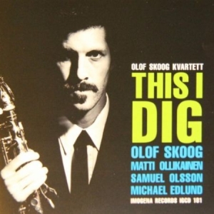 Skoog Olof & Kvartett - This I Dig i gruppen CD / Jazz hos Bengans Skivbutik AB (675059)