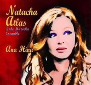 Natacha Atlas - Ana Hina i gruppen CD / Elektroniskt hos Bengans Skivbutik AB (675136)