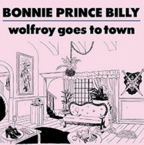 Bonnie 'Prince' Billy - Wolfroy Goes To Town i gruppen VI TIPSAR / Way Out West 2026 hos Bengans Skivbutik AB (675177)