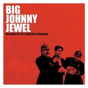 Big Johnny Jewel - Welcome To City Beautiful Mari i gruppen VI TIPSAR / Lagerrea / CD REA / CD POP hos Bengans Skivbutik AB (675381)