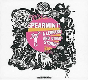 Spearmint - A Leopard And Other Stories i gruppen VI TIPSAR / Blowout / Blowout-CD hos Bengans Skivbutik AB (675692)