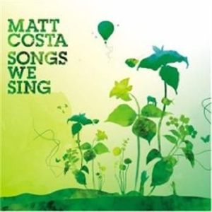 Costa Matt - Songs We Sing i gruppen CD / Pop-Rock hos Bengans Skivbutik AB (675921)
