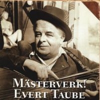 Evert Taube - Mästerverk! De Bästa Grammofon i gruppen CD / Best Of,Svensk Folkmusik hos Bengans Skivbutik AB (676139)