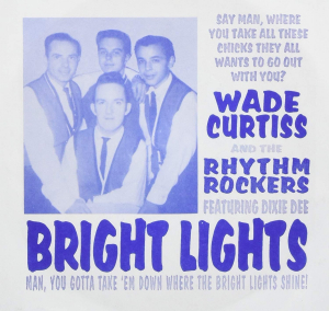 CURTISS WADE & THE RHYTHM ROCKERS - Bright Lights i gruppen CD hos Bengans Skivbutik AB (676179)