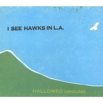 I See Hawks In L.A. - Halloweed Ground i gruppen CD / Toppsäljare hos Bengans Skivbutik AB (676382)