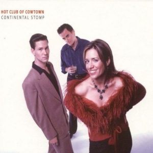 Hot Club Of Cowtown - Continental Stomp i gruppen VI TIPSAR / Lagerrea / CD REA / CD Country - OLD 2 hos Bengans Skivbutik AB (676442)