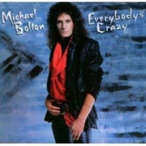 Michael Bolton - Everybody's Crazy i gruppen CD / Pop-Rock hos Bengans Skivbutik AB (677209)