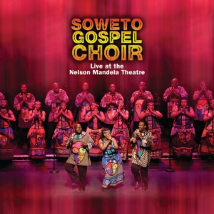 Soweto Gospel Choir - Live At Nelson Mandela Theatre i gruppen CD / RnB-Soul hos Bengans Skivbutik AB (678171)