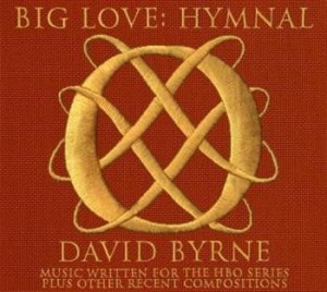 David Byrne - Big Love:Hymnal i gruppen CD / Pop hos Bengans Skivbutik AB (678741)