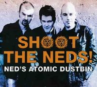 Neds Atomic Dustbin - Shoot The Neds i gruppen CD / Pop hos Bengans Skivbutik AB (679580)