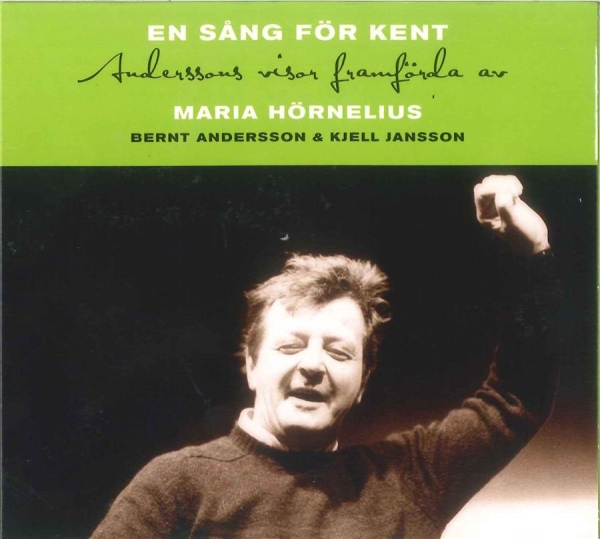 Hörnelius Maria And Bernt Andersson - En Sång För Kent i gruppen CD / Toppsäljare hos Bengans Skivbutik AB (681116)
