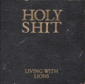 Living With Lions - Holy Shit i gruppen VI TIPSAR / Lagerrea / CD REA / CD Metal hos Bengans Skivbutik AB (681736)