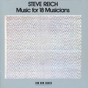 Reich Steve - Music For 18 Musician i gruppen Externt_Lager / Naxoslager hos Bengans Skivbutik AB (682268)